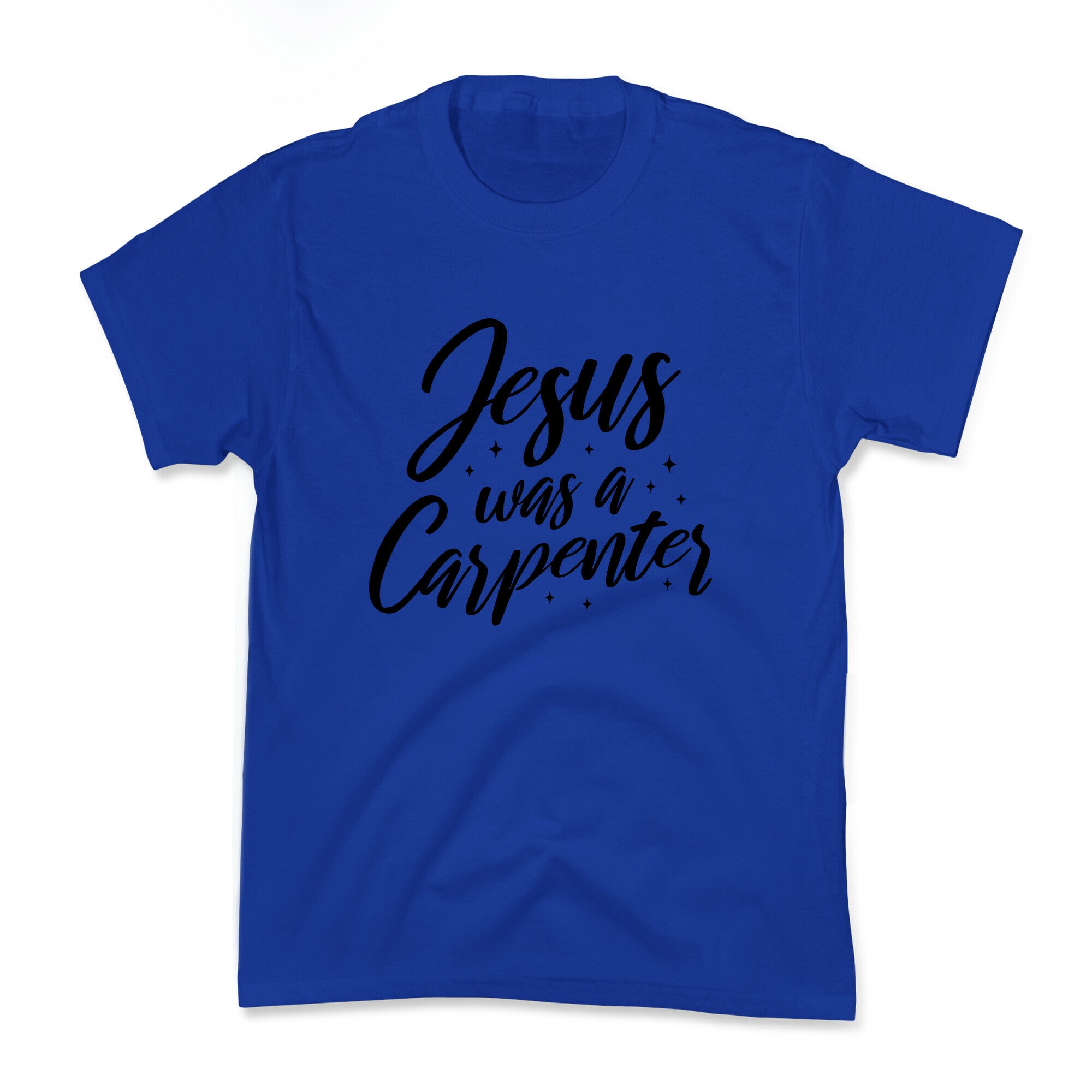 Jesus Was A Carpenter Kids Tee